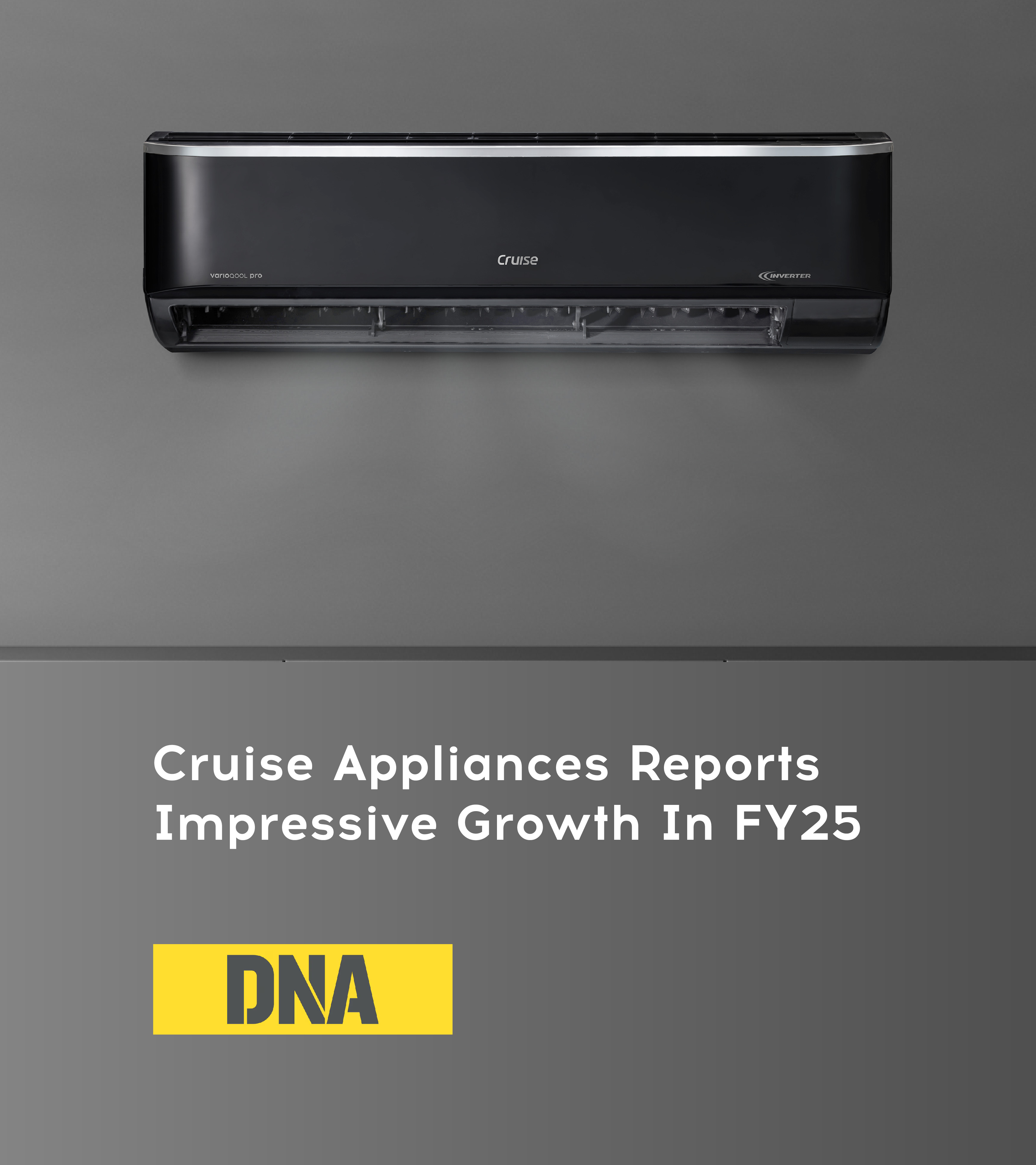 Cruise Appliances’ standout FY25 success story in DNA India